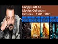 Sanjay Dutt All Movies Collection Pictures 1981 To 2023