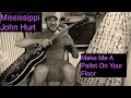 Make Me A Pallet On Your Floor - ACCURATE Mississippi John Hurt Guitar Tutorial
