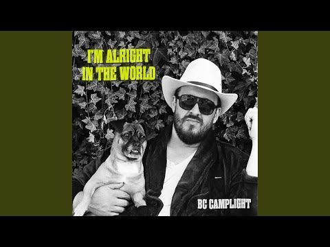 Im Alright In The World - BC Camplight