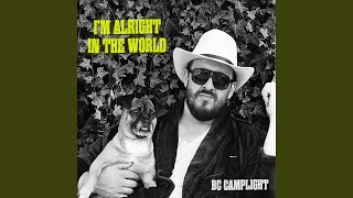 Bc Camplight - I'm Alright In The World video