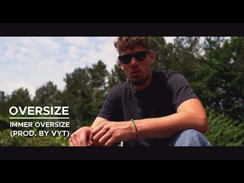 OVERSIZE - IMMER OVERSIZE (PROD. BY VYT)