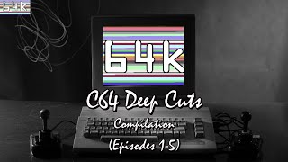 C64 Deep Cuts Compilation (Episodes 1-5)