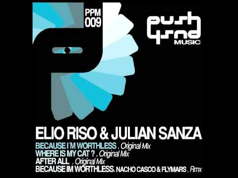 Elio Riso & Julian Sanza - Because Im Wrothless (Nacho Casco & Flymars Remix).mpg