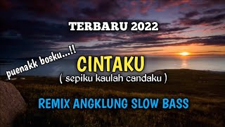 Download lagu DJ CINTAKU ( sepiku kaulah candaku ) REMIX ANGKLUNG SLOW VIRAL TIKTOK SLOW BASS || TERBARU 2022🎧❤️ mp3