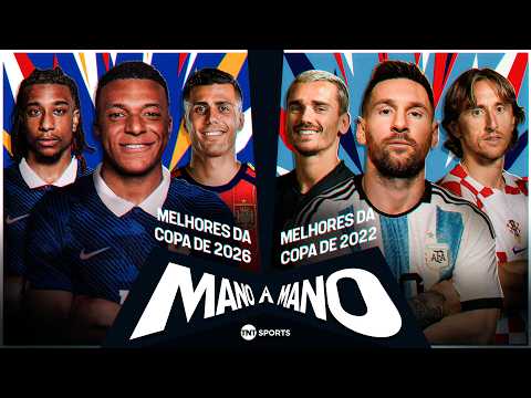 SELEÇÃO DA COPA DE 2026 X SELEÇÃO DA COPA DE 2022: QUEM É MELHOR? | MANO A MANO