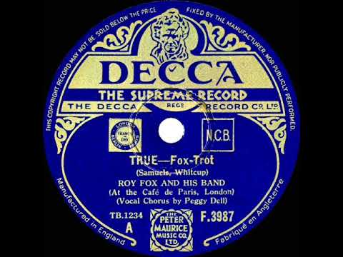 1934 Roy Fox - True (Peggy Dell, vocal)
