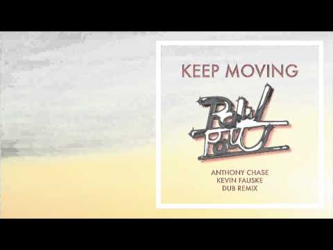 Pow Pow - Keep Moving (Anthony Chase & Kevin Fauske Dub Remix)