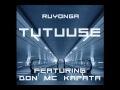 Ruyonga - Tutuuse ft Don MC Kapata 