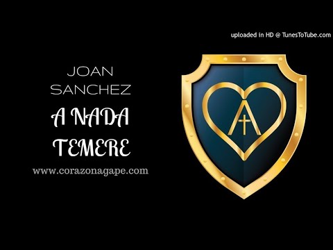 Joan Sanchez - A Nada Temeré