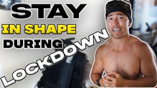 Stay In Shape During Lockdown