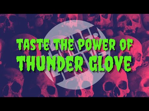 "Taste the Power of Thunder Glove" Trailer