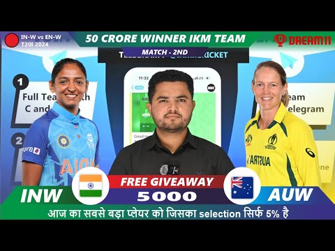 INDIA WOMEN vs AUSTRALIA WOMEN Dream11 |IN w vs AU w  Dream11 | IND-W vs AUS-W 2nd T20 Match Dream11
