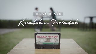 Download lagu FIERSA BESARI - Kesalahan Terindah mp3 Download lagu FIERSA BESARI - Kesalahan Terindah mp3