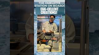 EGG-CELLENT CREATIONS : The OMELETTE Station Onboard!#cruiseexperiences #carnivalcruise