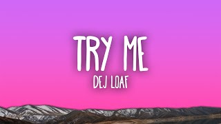 DeJ Loaf - Try Me