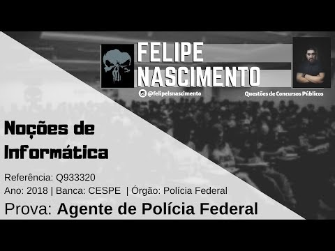 Questão Q933320 - Agente de Polícia Federal - CESPE - 2018
