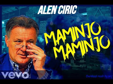 Alen Ciric ft. Maminjo - Maminjo