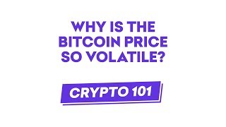 Why is Bitcoin So Volatile?