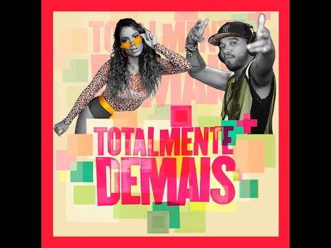 Totalmente Demais -  Anitta ft  Flávio Renegado