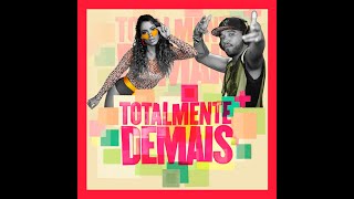 Totalmente Demais -  Anitta ft Renegado