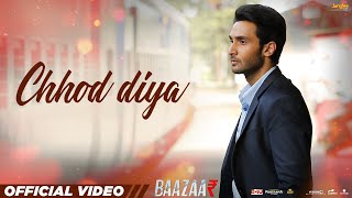 Download lagu Chhod Diya | Arijit Singh, Kanika Kapoor | Baazaar | Saif Ali Khan, Rohan Mehra, Radhika, Chitrangda mp3 Download lagu Chhod Diya | Arijit Singh, Kanika Kapoor | Baazaar | Saif Ali Khan, Rohan Mehra, Radhika, Chitrangda mp3