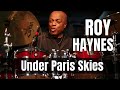 Roy Haynes SEMI-ISOLATED: Under Paris Skies