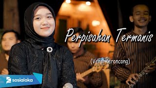 Download lagu PERPISAHAN TERMANIS - Lovarian ( New Normal Keroncong Cover ) mp3 Download lagu PERPISAHAN TERMANIS - Lovarian ( New Normal Keroncong Cover ) mp3