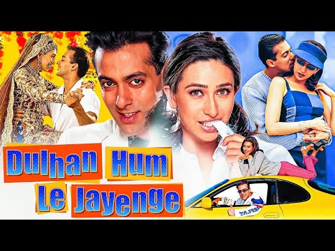 Salman Khan's DULHAN HUM LE JAYENGE - Full Hindi Movie | Karisma Kapoor | Bollywood Romantic Movies