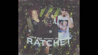 PACkmaN - Ratchet (ft Smokepurpp and Trippe Redd) [PROD. pedroflexin]