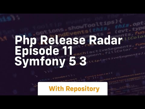 Php release radar episode 11 symfony 5 3