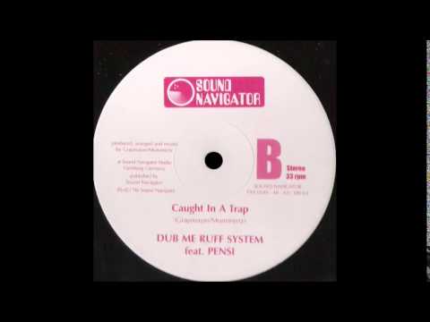 Dub Me Ruff System - Caught Inna Trap Dub Mix I (SOUND NAVIGATOR) 12"