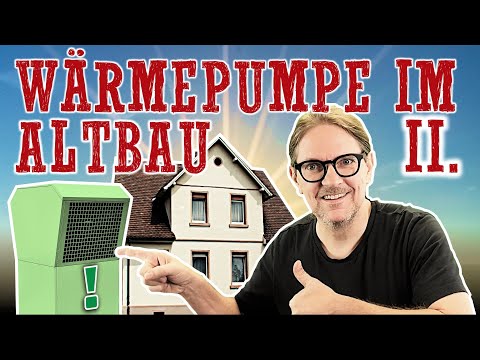 Wärmepumpe im Altbau II - So geht's!