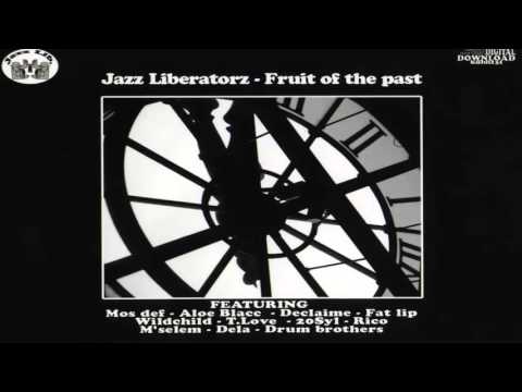 Jazz Liberatorz -  Fruit Of The Past - 2009 (Full Album)