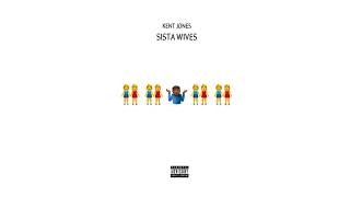 Kent Jones - Sista Wives