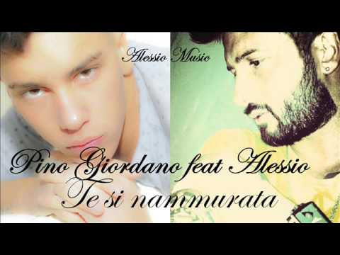Alessio feat Pino Giordano - Te si nammurata {By Alessio Music}