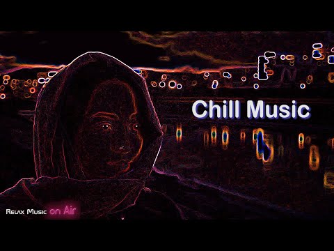 Chill ^ Music RELAX ^ Harmony ^ Positive ♪♪ 🎶🎧, ECH3
