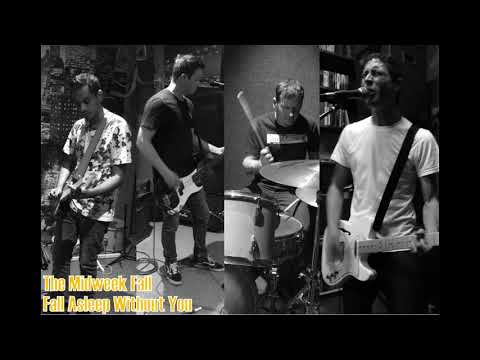 The Midweek Fall - Fall Asleep Without You