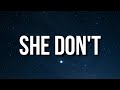 Ella Mai - She Don't (Lyrics) ft. TyDolla$ign "Oh no she don't no she don't Oh no she" [TikTok Song]