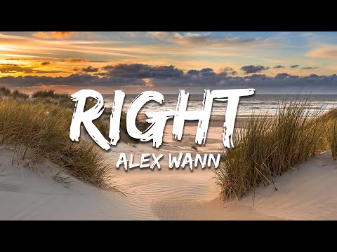 Alex Wann - Right (Lyrics)