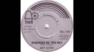 UK New Entry 1974 (64) Gary Glitter - Remember Me This Way