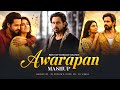 Awarapan 2 Mashup 2026 KK X Emraan Hashmi Non Stop Romantic Hits