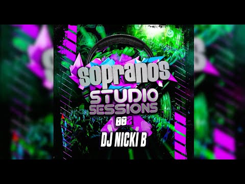 Sopranos Studio Sessions 002 - DJ Nicki B