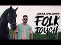 Zehar Jahe Jatt Jassa Dhillon Gur Sidhu Folk Touch New Punjabi Songs Latest Punjabi Song