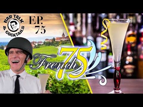 How to make a French 75 Cocktail - 75th Episode!