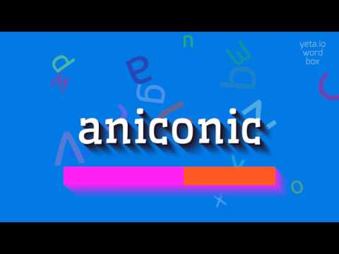 ANICONIC - HOW TO PRONOUNCE ANICONIC? #aniconic