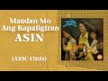 Masdan Mo Ang Kapaligiran Asin Official Lyric Video
