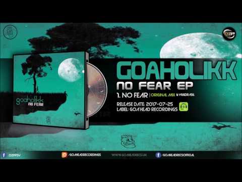 Goaholikk & Yggdrasil - No Fear