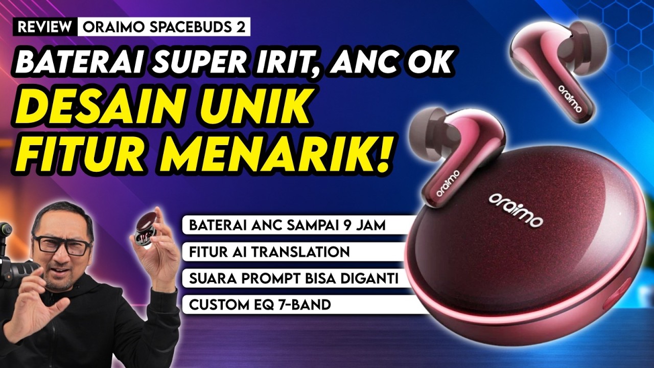Baterai Super Irit! TWS Berkelas dgn Desain Unik dan Fitur Menarik - Review Oraimo Spacebuds 2