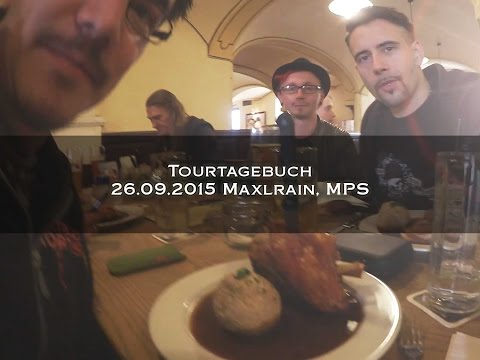 Video Tourtagebuch - Maxlrain, MPS (26.09.2015)