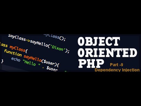 OOPS concepts in PHP Dependency injection Part 9